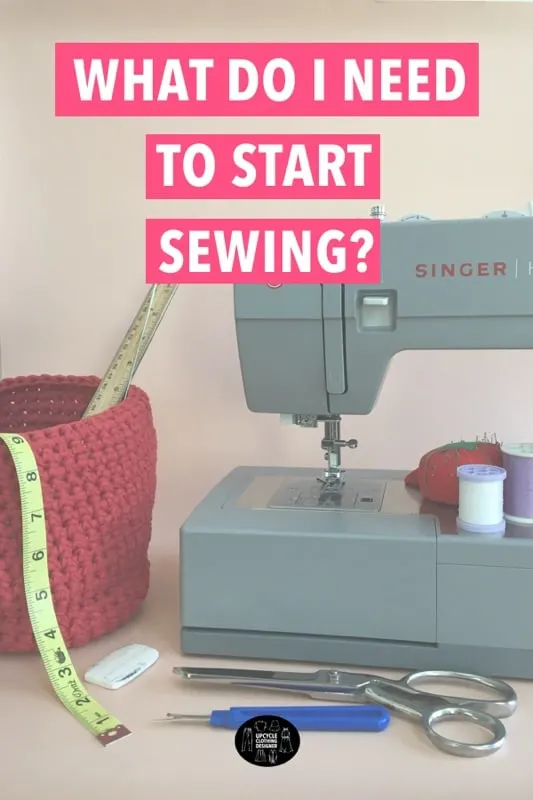 What do I need to start sewing?