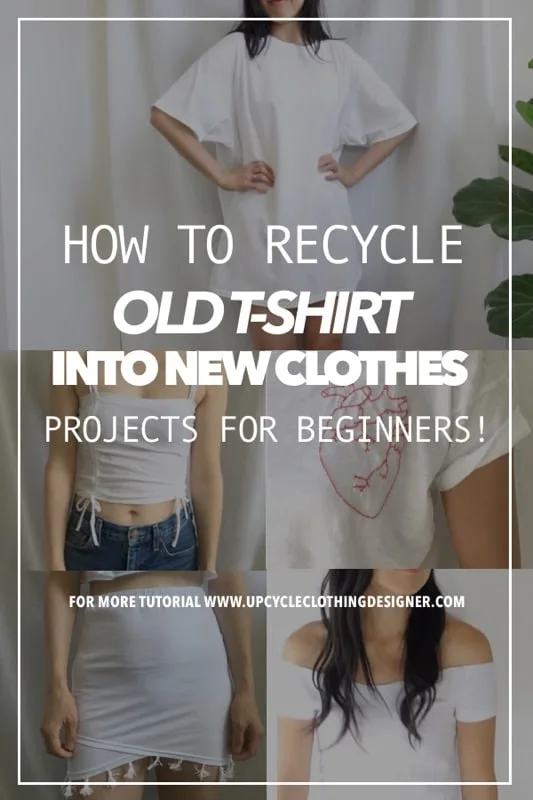 How to recycle old t-shirts into new clothes