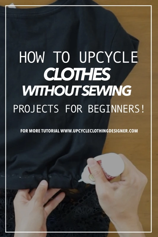 How to upcycle old clothes without sewing