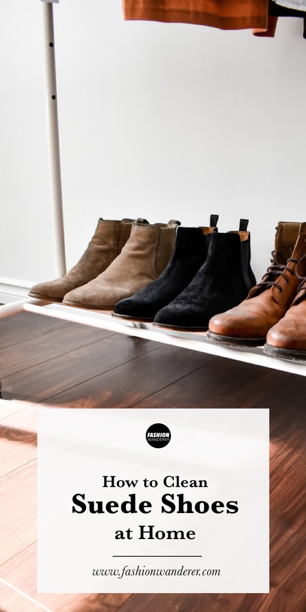 How To Clean Suede Shoes Fashion Wanderer
