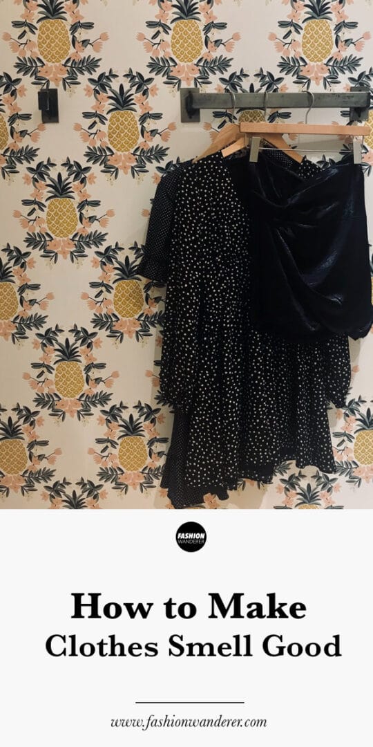 How To Make Your Clothes Smell Good Instantly Fashion Wanderer