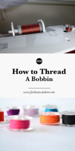 How To Thread A Bobbin – Fashion Wanderer
