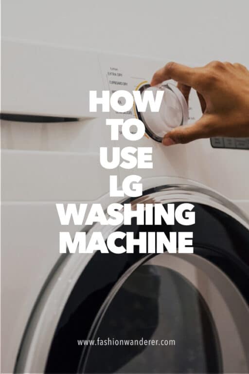How To Use LG Washing Machine Fashion Wanderer