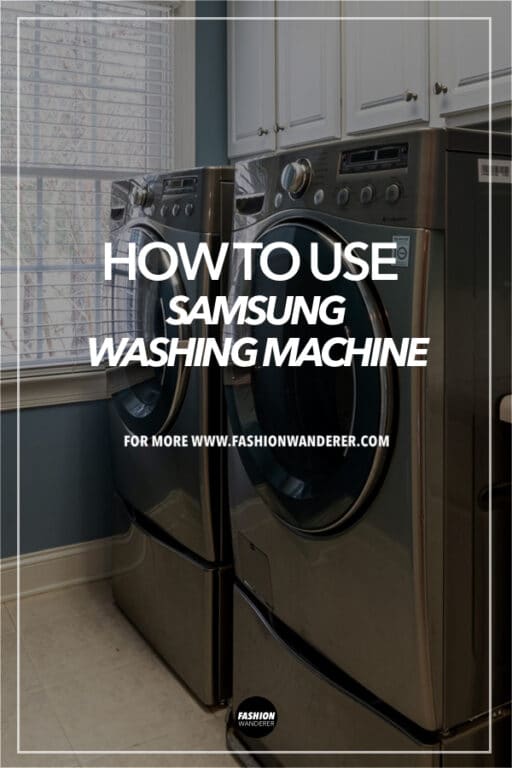 How To Use Samsung Washing Machine Fashion Wanderer