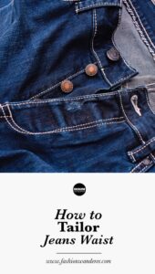 How to Tailor Jeans Waist – Best Way – Fashion Wanderer