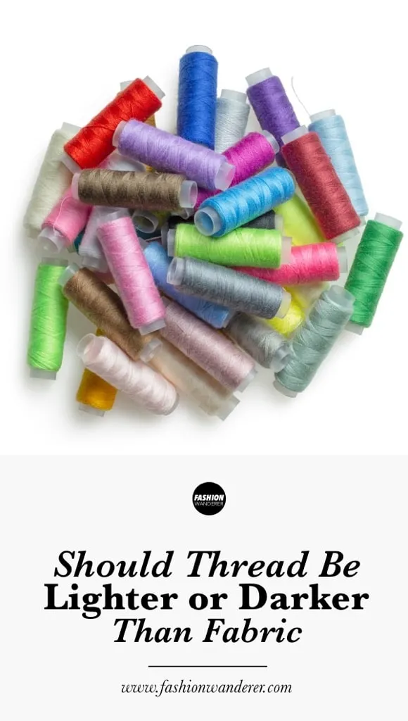 Should thread be lighter or darker than fabric Should thread be lighter or darker than fabric